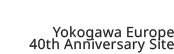 Yokogawa Europe 40th Anniversary Site